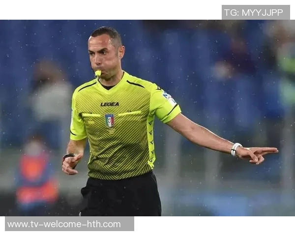 意甲本轮裁判安排揭晓圭达执法尤文米兰之战费利恰尼掌控国米比赛